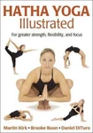 Hatha Yoga Illustrated By Kirk, Martin; Boon, Brooke, Paperback, Used - Very Go. Fixed Price $6.74.