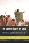 The Gymnastics Of Gods: Yoga-alternative Body-mind Exercises For Strength, F. Fixed Price $36.15.