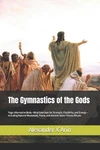The Gymnastics Of Gods: Yoga-alternative Body-mind Exercises For Strength, F. Fixed Price $35.14.