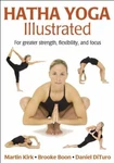 Hatha Yoga Illustrated By Martin Kirk,brooke Boon,daniel Dituro.. Fixed Price $11.73.