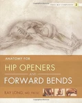 Yoga Mat Companion 2: Anatomy For Hip Openers And Forward By Ray Long Brand New. Fixed Price $33.95.